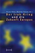 Der Irak-Krieg und die Zukunft Europas