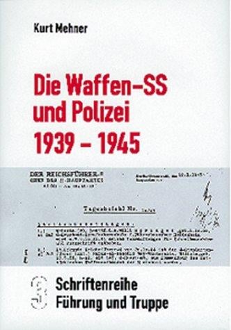 Die Waffen-SS und Polizei, 1939-1945