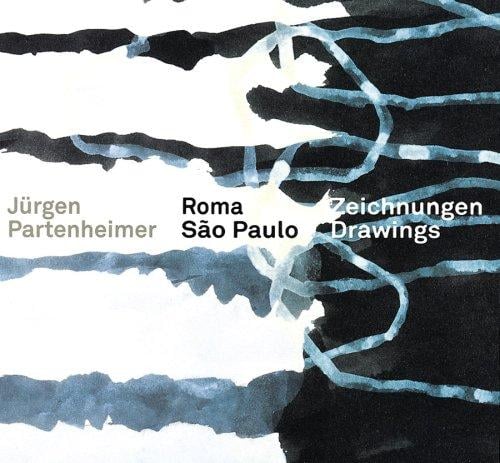 J urgen Partenheimer: Roma - Sao Paulo. Zeichnungen/Drawings Ausstellung, Staatliche Kunsthalle Karlsruhe; 10. 3. - 22. 4. 2007