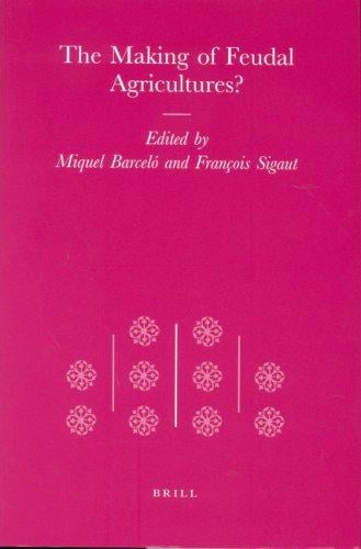 The making of feudal agricultures?