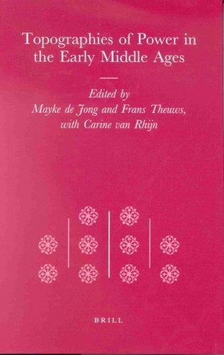 Topographies of power in the early Middle Ages