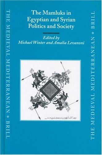 The Mamluks in Egyptian and Syrian politics and society