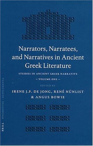 Narrators, narratees, and narratives in ancient Greek literature