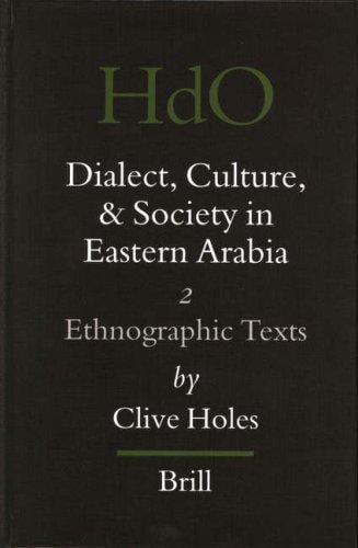 Dialect, Culture, and Society in Eastern Arabia, Vol. II