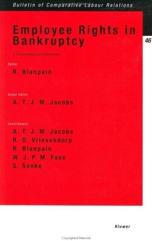 Employee Rights in Bankruptcy:A Comparative-Law Assessment (Bulletin of Comparative Labour Relations)