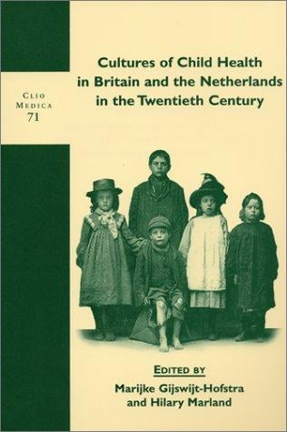 Cultures of child health in Britain and the Netherlands in the twentieth century