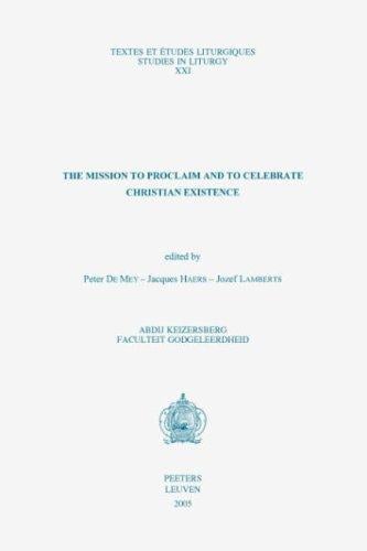 The mission to proclaim and to celebrate Christian existence