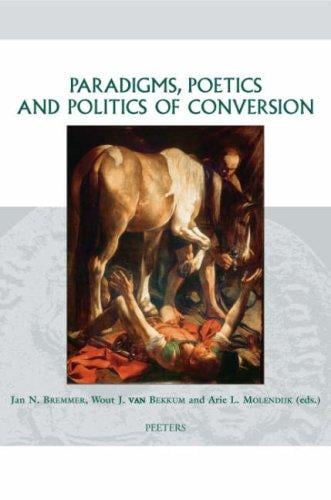 Paradigms, poetics, and politics of conversion