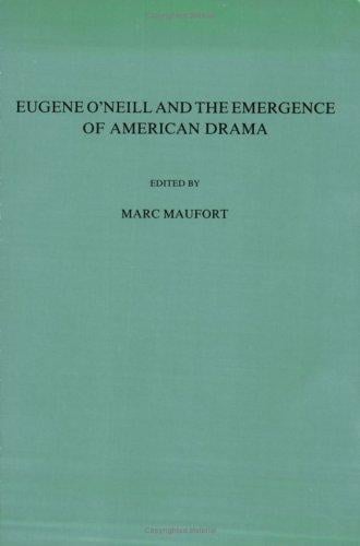 Eugene O'Neill and the emergence of American drama