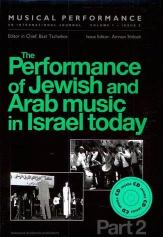 The Performance of Jewish & Arab Music in Israel Today, Pt. 2