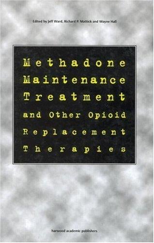 Methadone Maintenance Treatment and other Opioid Replacement Therapies