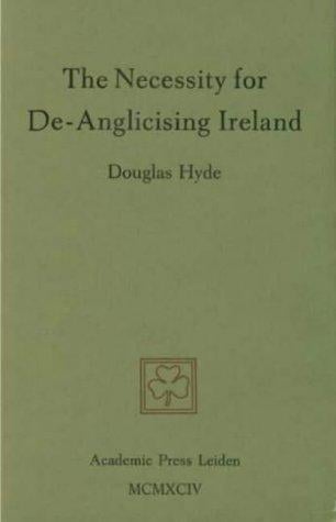 The Necessity for De-anglicising Ireland