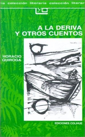 A LA Deriva Y Otros Cuentos (Coleccion Literaria Lyc (Leer y Crear)