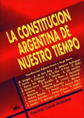 La Constitución argentina de nuestro tiempo