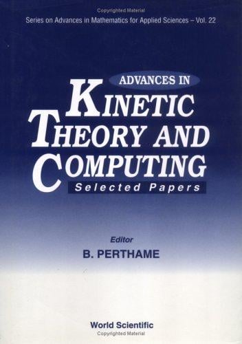Advances in kinetic theory and computing