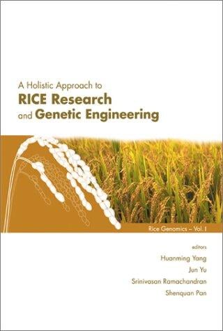 A holistic approach to rice research and genetic engineering