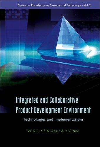 Integrated and collaborative product development environment