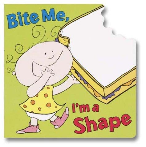 Bite Me, I'm a Shape (Bite Me)