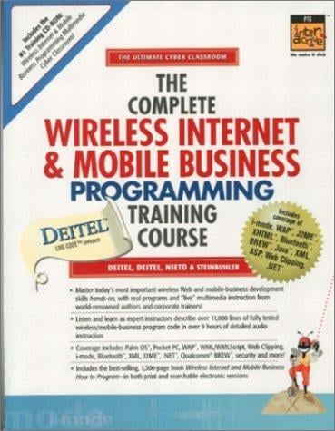 The Complete Wireless Internet & Mobile Business Programming Training Course with CDROM