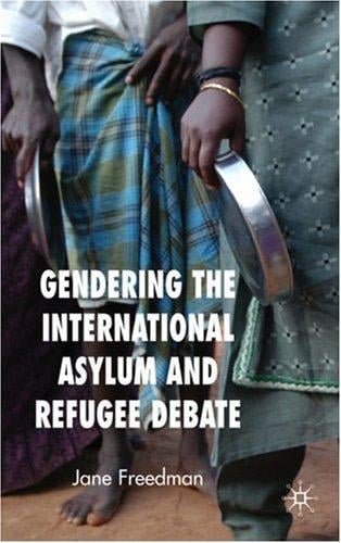 Gendering the International Asylum and Refugee Debate