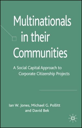 MULTINATIONALS IN THEIR COMMUNITIES: A SOCIAL CAPITAL APPROACH TO CORPORATE CITIZENSHIP PROJECTS