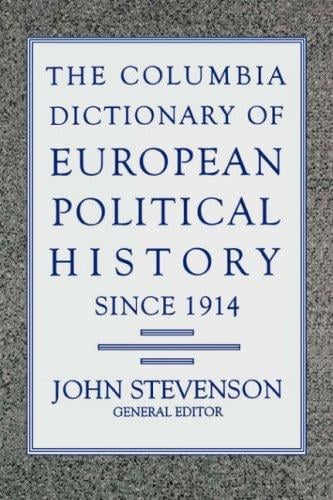 The Columbia dictionary of European political history since 1914