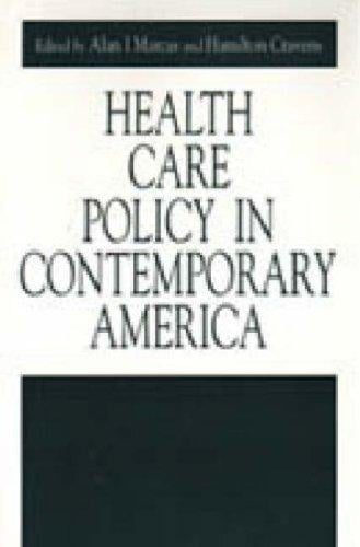 Health care policy in contemporary America