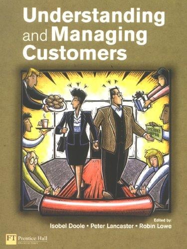 Understanding and managing customers