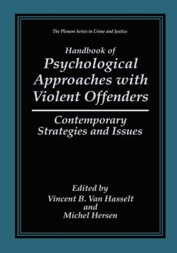 Handbook of psychological approaches with violent offenders