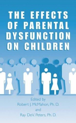 The effects of parental dysfunction on children