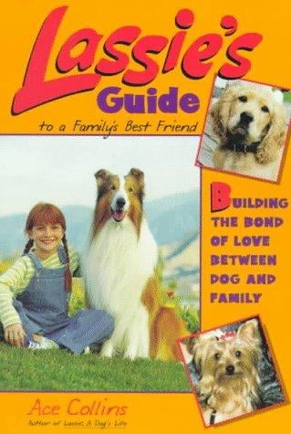 Lassie's guide to a family's best friend
