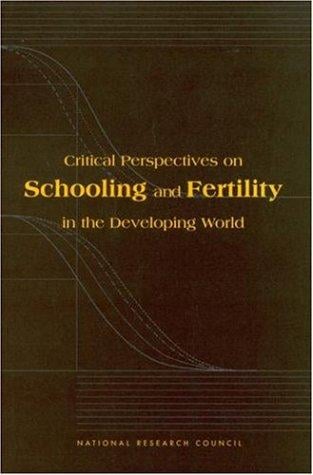 Critical perspectives on schooling and fertility in the developing world