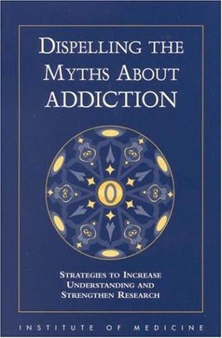 Dispelling the myths about addiction