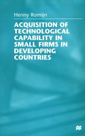 Acquisition of technological capability in small firms in developing countries