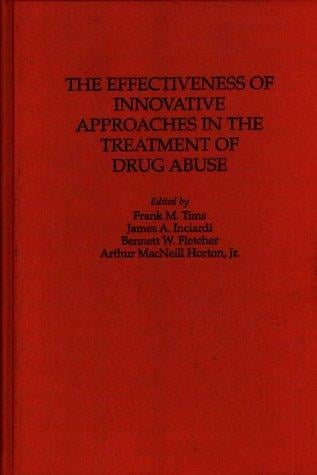 The effectiveness of innovative approaches in the treatment of drug abuse