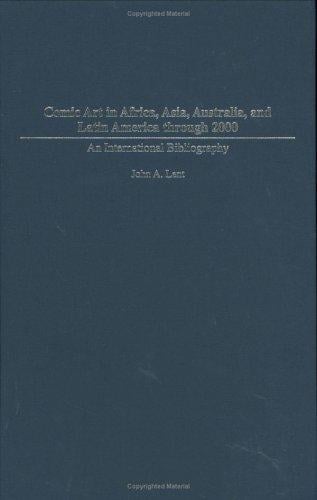 Comic Art in Africa, Asia, Australia, and Latin America through 2000