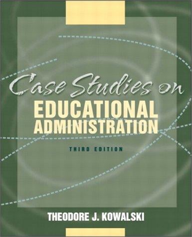 Case Studies in Educational Administration