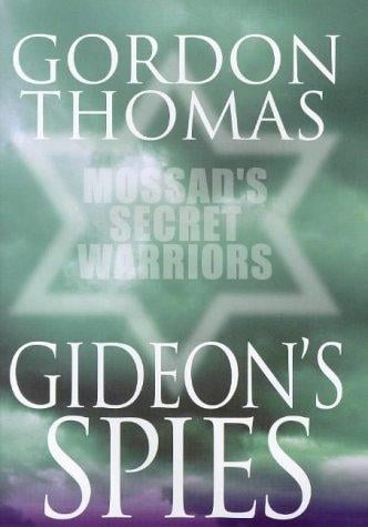 Gideons Spies Mossads Secret Warriors
