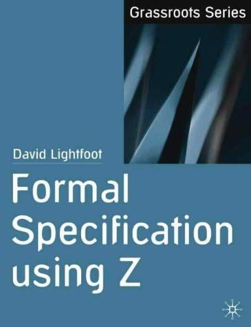 Formal Specification Using Z (Computer Science)