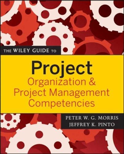 The Wiley guide to project organization & project management competencies