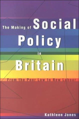 The Making of Social Policy in Britain