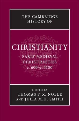 Early medieval christianities, c. 600--c. 1100