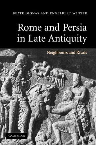 Rome and Persia in late antiquity