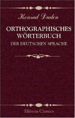 Orthographisches Wörtrbuch der deutschen Sprache