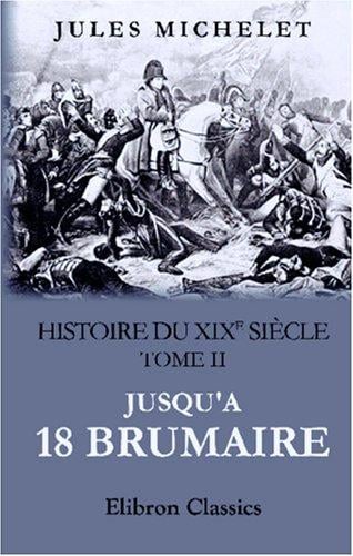 Histoire du XIXe siècle: Tome 2