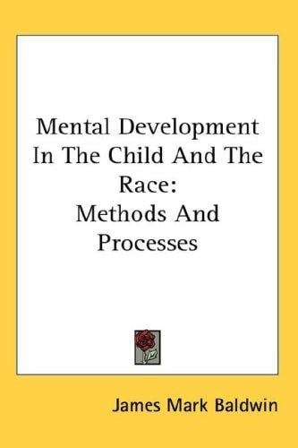 Mental Development in the Child and the Race (1895) (Thoemmes Press - Classics in Psychology)