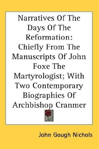 Narratives Of The Days Of The Reformation