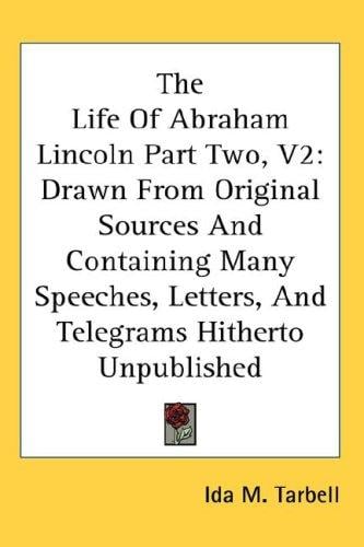 The Life Of Abraham Lincoln Part Two, V2