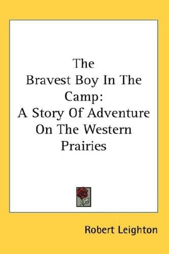 The Bravest Boy In The Camp