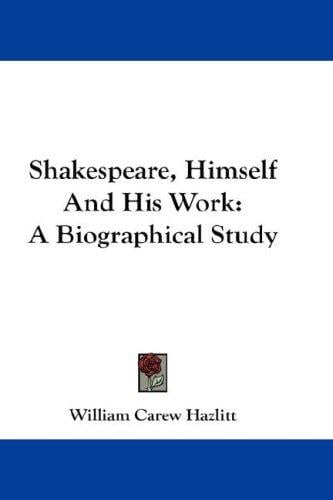 Shakespeare, Himself And His Work